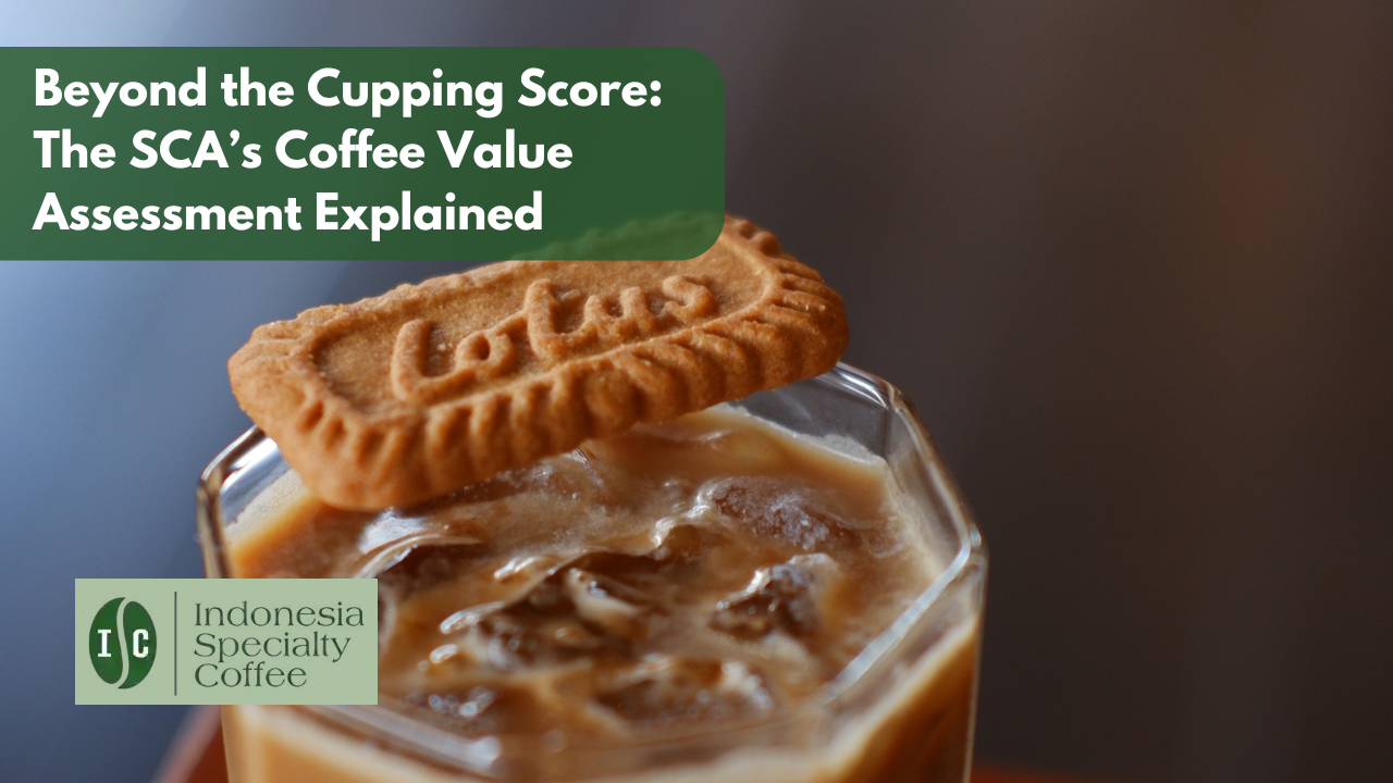 Beyond the Cupping Score The SCAs Coffee Value Assessment Explained