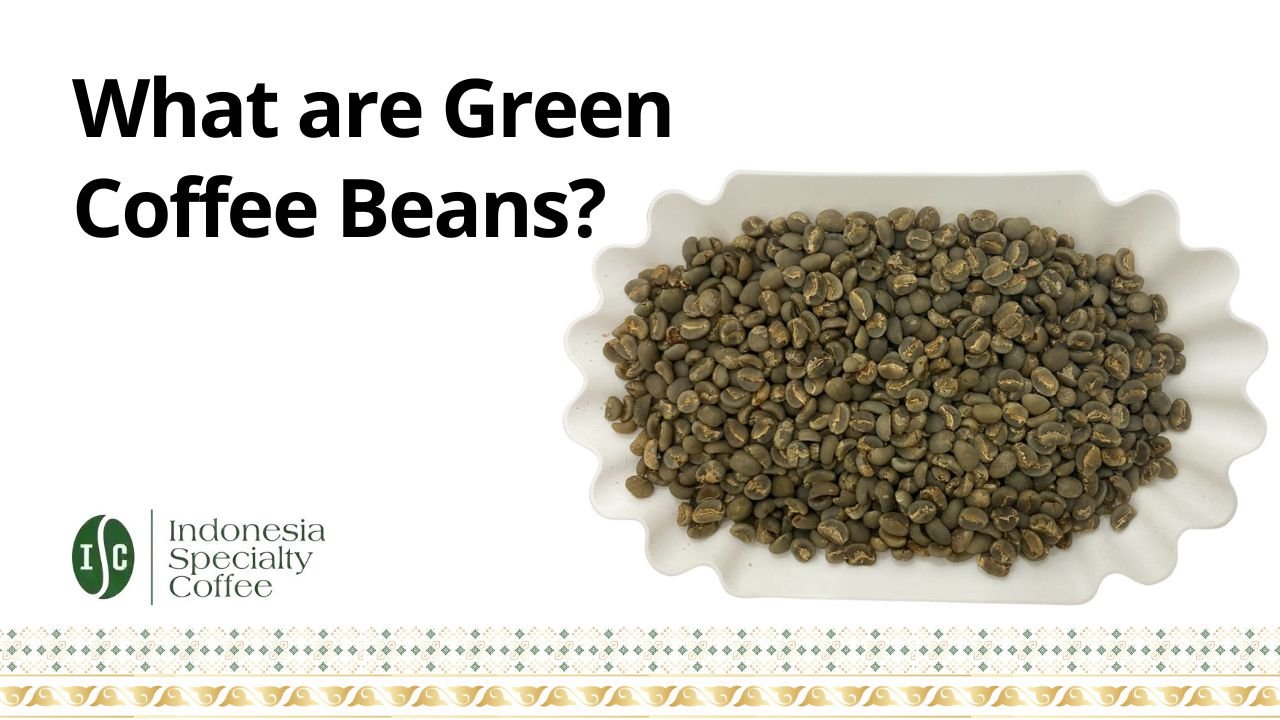 What are Green Coffee Beans