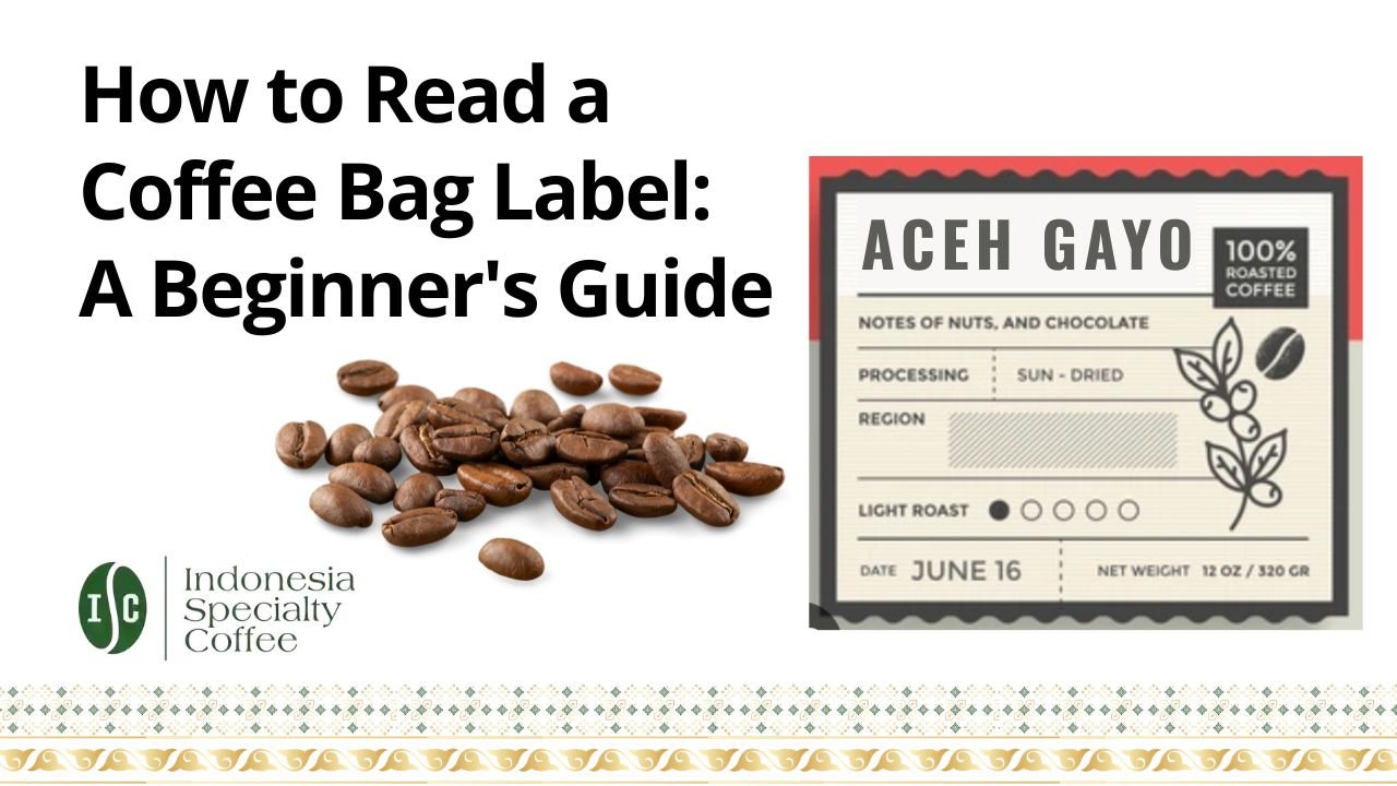 How to Read a Coffee Bag Label A Beginner's Guide