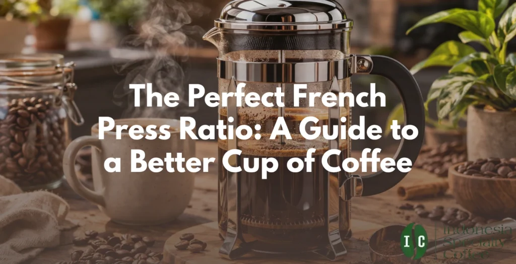The Perfect French Press Ratio: A Guide to a Better Cup of Coffee