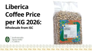 Liberica Coffee Price per KG 2026 Wholesale from ISC