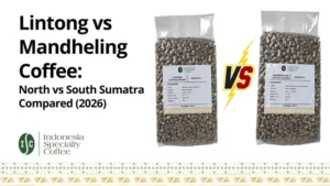 Lintong vs Mandheling Coffee North vs South Sumatra Compared (2026)
