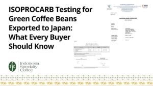 ISOPROCARB Testing for Green Coffee Beans Exported to Japan What Every Buyer Should Know