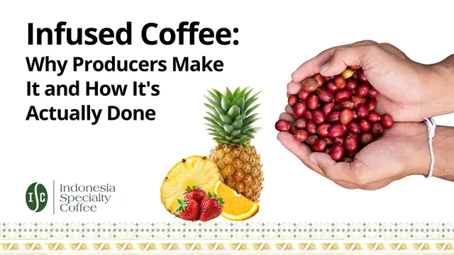 Infused Coffee Why Producers Make It and How It's Actually Done
