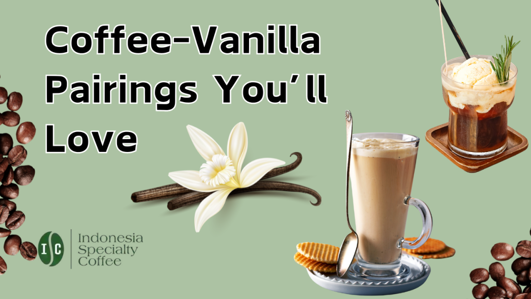 Coffee-Vanilla Pairings You’ll Love