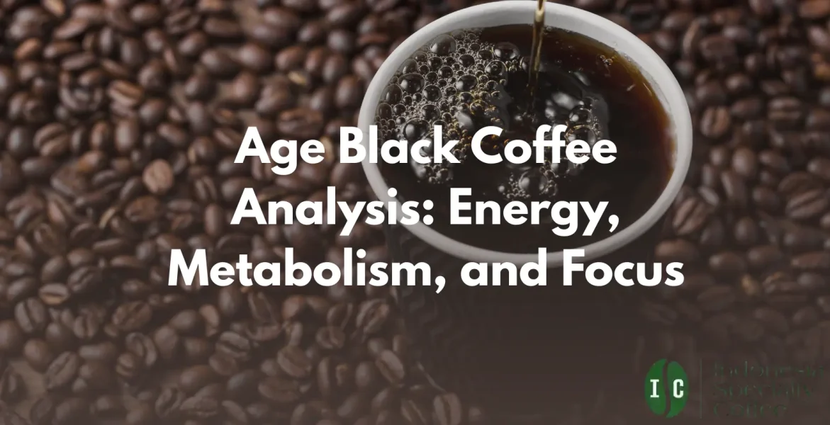 age black coffee