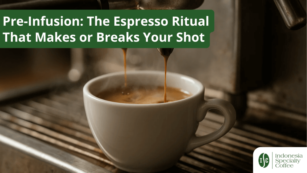 Pre-Infusion: The Espresso Ritual That Makes or Breaks Your Shot
