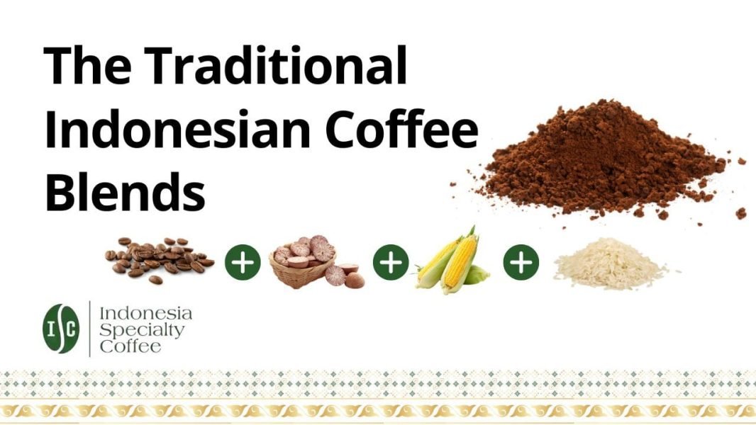 The Traditional Indonesian Coffee Blends