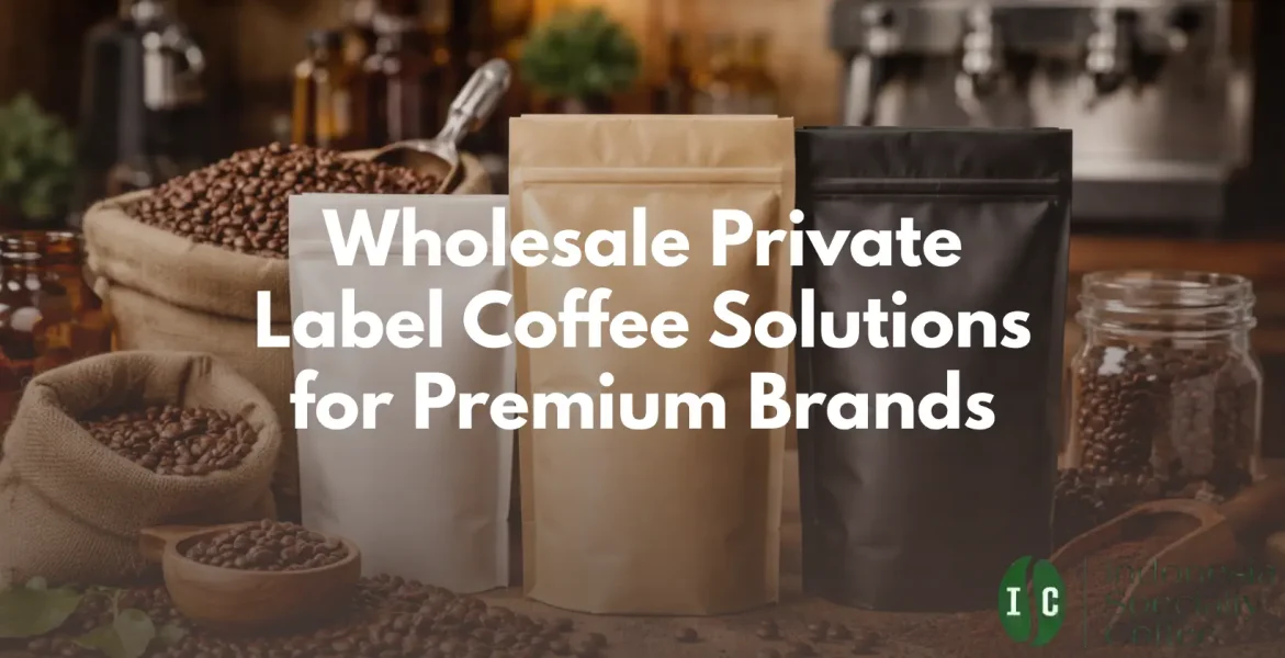 Wholesale Private Label Coffee Solutions for Premium Brands