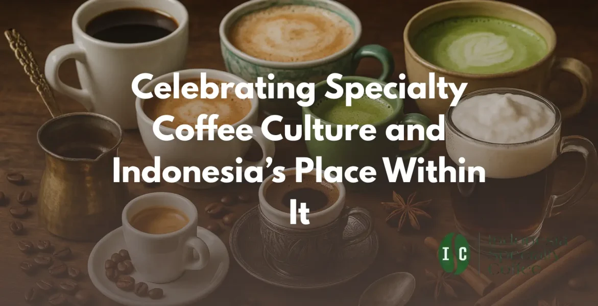 Immerse yourself in the world of specialty coffee and learn how Indonesia plays a pivotal role in shaping this dynamic culture. Celebrate coffee with us today!